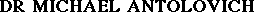 [Dr Michael Antolovich]